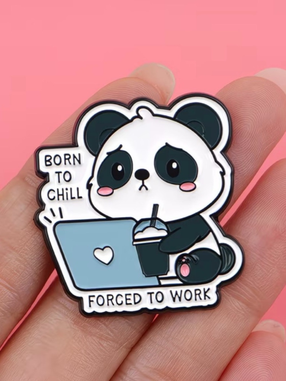 Cute Panda Enamel Pin - Born to Chill, Forced to Work